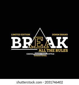 break all the rules limited edition denim brand