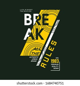 break all the rules quotes graphic vector idea good for design t shirt