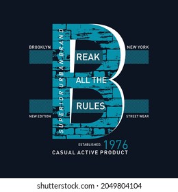 break all the rules quotes graphic vector idea good for design t shirt