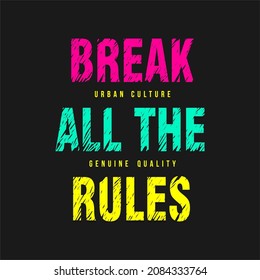 Break all the rules - typography