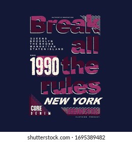 break all the rules typography graphic design vector illustration good for t shirt print 