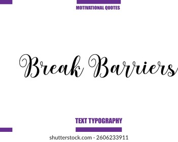  Break Barriers Modern Calligraphy Text Positive Motivational Slogan