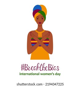 Break the bias. African woman crossed her arms. International Women's Day banner. Gesture of refusal and prohibition. Movement against stereotypes, discrimination, inequality. Vector illustration