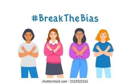 Break The Bias Campaign. Diverse Women Stand With Crossed Arms To Stop Gender Discrimination And Fight Stereotypes. People Equality Movement Of 2022 International Women’s Day. Flat Vector Illustration