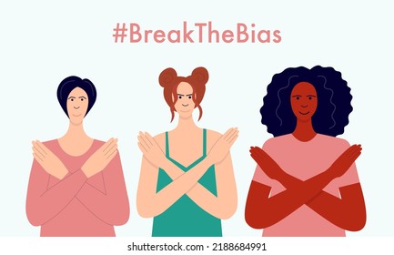 Break the bias horizontal poster with different women making gesture stop. Group of woman crossed their arms vector flat illustration