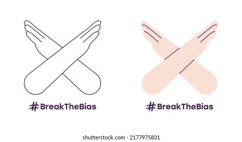 Break The Bias women's day 2022 concept. Poster with 2 pairs of crossed arms and slogan. Raise awareness against prejudice. Take action for equality. Flat vector illustration