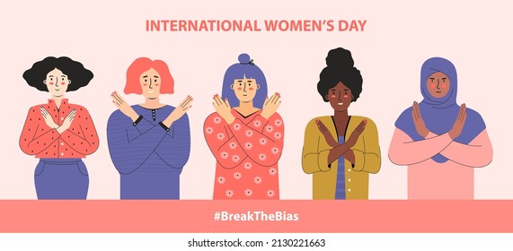 Break the bias. Women's international day 8th march. IWD. Women with different skin color and ethnic groups cross their arms on their chest. Gesture stop. Choose To Challenge. Horizontal poster