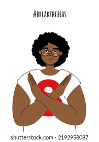 Break The Bias. Young Black Woman Stand With Crossed Arms Pose To Stop Gender Discrimination And Fight Stereotypes. International Women Day. 8th March. People Equality Movement. Flat Illustration.