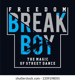Break Boy typography design tee for t shirt print vector illustration