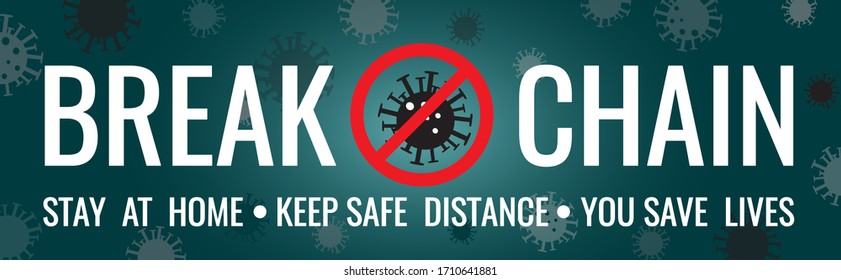 Break the chain horizontal motivational vector banner. White letters, red prohibition coronavirus spreading sign, dark background  with covid-19 icons. Quarantine, pandemic prevention measures slogan.