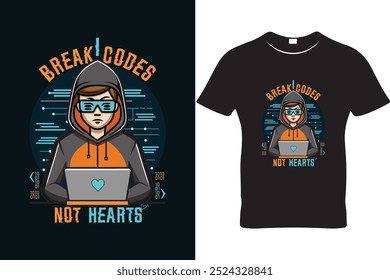 I break codes not hearts T-shirt design vector illustration