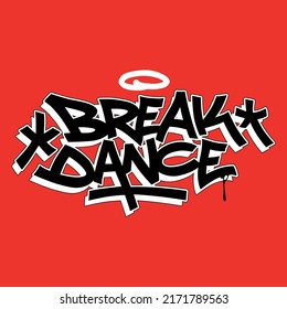 BREAK DANCE.dekorative handgezeichnete Briefe im Graffiti-Stil.Vektorgrafik auf rotem Hintergrund.Hip-Hop-Kultur.Modernes Typografie-Design perfekt für Banner, Poster, Aufkleber, Web-Design, T-Shirt, Flyer