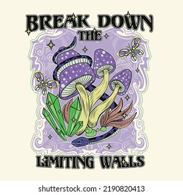 Break down the limiting walls.Retro 70's psychedelic hippie mushroom illustration print with groovy slogan for man - woman graphic tee t shirt or sticker poster - Vector
