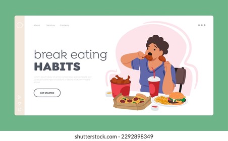 Break Eating Habits Landing Page Template. Character With An Obsessive Eating Disorder, Using Food As A Coping Mechanism For Her Emotional Pain. Woman Greedily Eating. Cartoon Vector Illustration