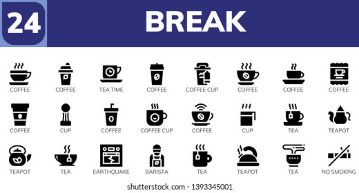 break icon set. 24 filled break icons.  Simple modern icons about  - Coffee, Tea time, Coffee cup, Cup, Tea, Teapot, Earthquake, Barista, No smoking