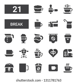 Break Icon Set. Collection Of 21 Filled Break Icons Included Coffee, Coffee Cup, Cup, Coffee Maker, Broken Heart, Tea, Hydraulic Breaker, Irish Pot, Brake, Latte