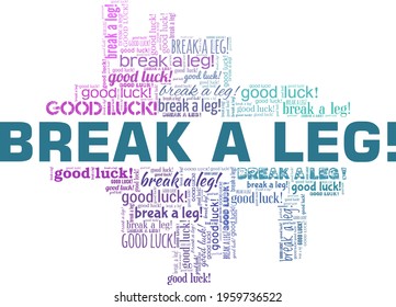 Break a leg! vector illustration word cloud isolated on a white background.