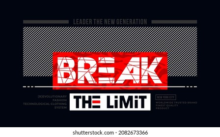 Break the limit, modern and stylish typography slogan. Colorful abstract design with camouflage and lines style. Vector illustration for print tee shirt, background, typography, poster and more.