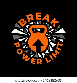 Break the limit motivational typography. Sporty gym design suitable for printable products.