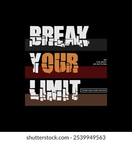 Break limit, run faster, abstract typography motivational quotes modern design slogan. Vector illustration graphics print t shirt, apparel, background, poster, banner, postcard and or social media