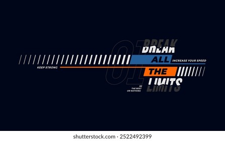 Límite de ruptura, curva de velocidad, tipografía abstracta, eslogan de diseño moderno. Gráficos de Ilustración vectorial para camisetas impresas, prendas de vestir, fondo, póster, Anuncio, postal y/o contenido de redes sociales.