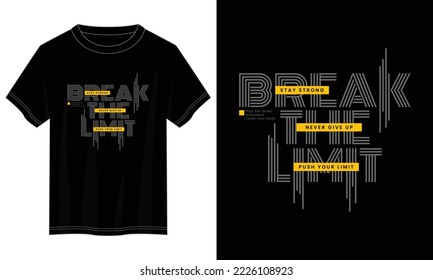 break the limit typography t shirt design, motivational typography t shirt design, inspirational quotes t-shirt design, vector quotes lettering t shirt design for print