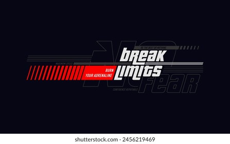 Break limits, abstract typography modern design slogan. Vector illustration graphics for print t shirt, apparel, background, poster, banner, postcard and or social media content.