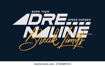 Break limits, burn adrenaline, abstract typography motivational quotes modern design slogan. Vector illustration graphics for print t shirt, apparel, background, poster, banner, postcard and or social media 