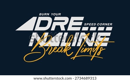 Break limits, burn adrenaline, abstract typography motivational quotes modern design slogan. Vector illustration graphics for print t shirt, apparel, background, poster, banner, postcard and or social media 