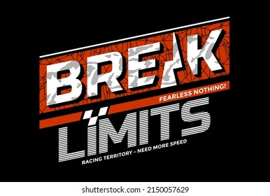 Break limits, modern and stylish motivational quotes typography slogan. Colorful abstract design illustration vector for print tee shirt, typography, background, poster and other uses. 