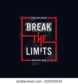 break the limits modern and stylish motivational quotes ,illustration for print tee shirt, background, typography, poster and more.