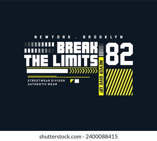 Break the limits modern stylish motivational quotes typography slogan. Abstract illustration design vector for print tee shirt, streetwear, urban wear, typography, poster and other uses