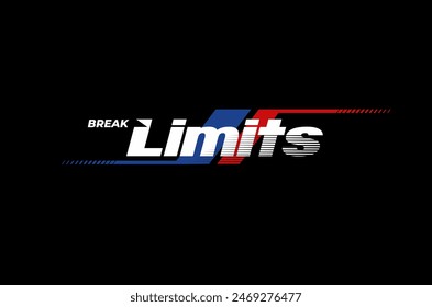 break limits modern and stylish typography slogan. Colorful abstract design 