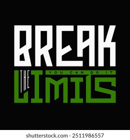 Break the limits, modern typography design slogan for t-shirt, banner, poster, clothing, Apparel. motivational quote vector illustration