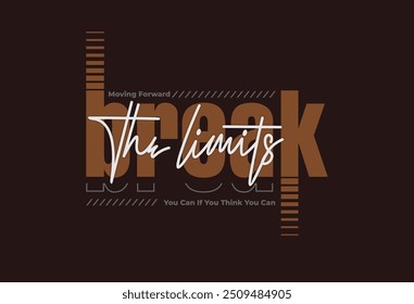 break the limits motivational quotes t shirt design graphic vector
