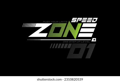 Break limits, speed zone, modern and stylish typography slogan. Colorful abstract design vector illustration for print tee shirt, apparels, background, typography, poster and more.