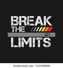 break the limits  typography graphic for print t shirt, vector illustration, authentic, design style