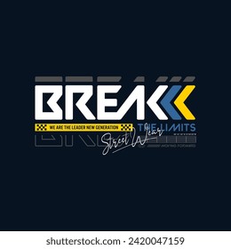 break the limits typography, tee shirt and apparel.	