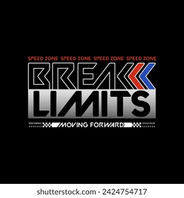 break the limits typography, tee shirt and apparel.
