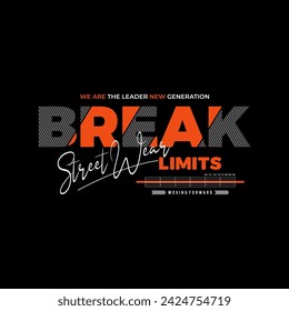 break the limits typography, tee shirt and apparel.
