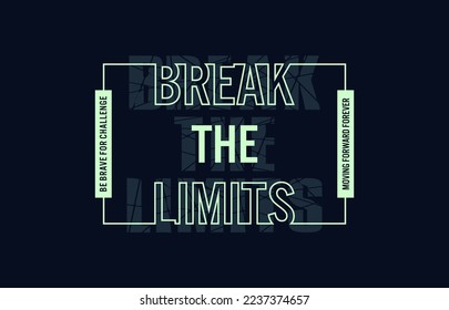 break the limits  typography t-shirt and apparel design

