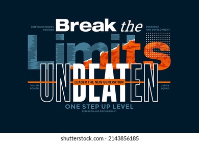 Break limits, unbeaten, modern and stylish motivational quotes typography slogan. Colorful abstract design illustration vector for print tee shirt, typography, poster and other uses. 