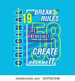 break on rules typography tee shirt design graphic, vector illustration artistic good looking art