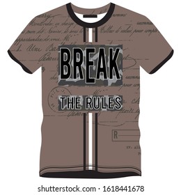 break rule t shirt graphic design 