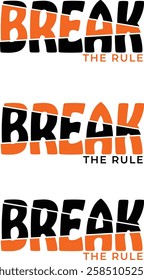 Break the rule typography design. Break the rule. Typography design. Custom typography design