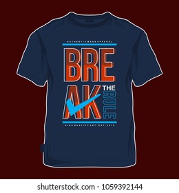 break the rule typography tee shirt design, vector illustration for printing 