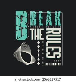 Break the ruler slogan urban denim graphic element design typography t shirt vector for ready print