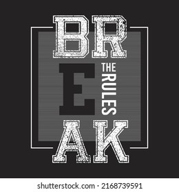 break the rules design typography vector illustration for print
