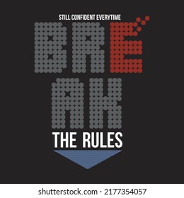 break the rules design typography vector illustration for print