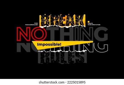 Break rules, impossible is nothing, modern and stylish motivational quotes typography slogan. Abstract design illustration vector for print tee shirt, typography, poster and other uses. 